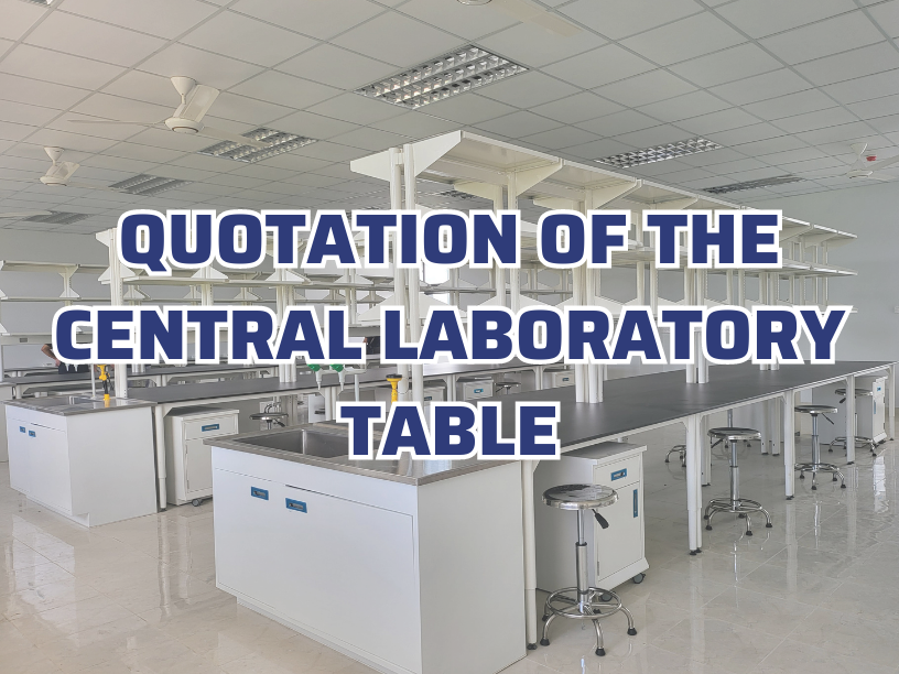Quotation of the central laboratory table in the laboratory in 2023